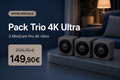 Pack Trio 4K Ultra